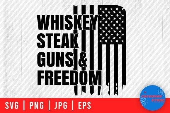 Whiskey Steak Guns Freedom USA Flag Graphic for Crafts and Websites